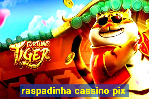 raspadinha cassino pix